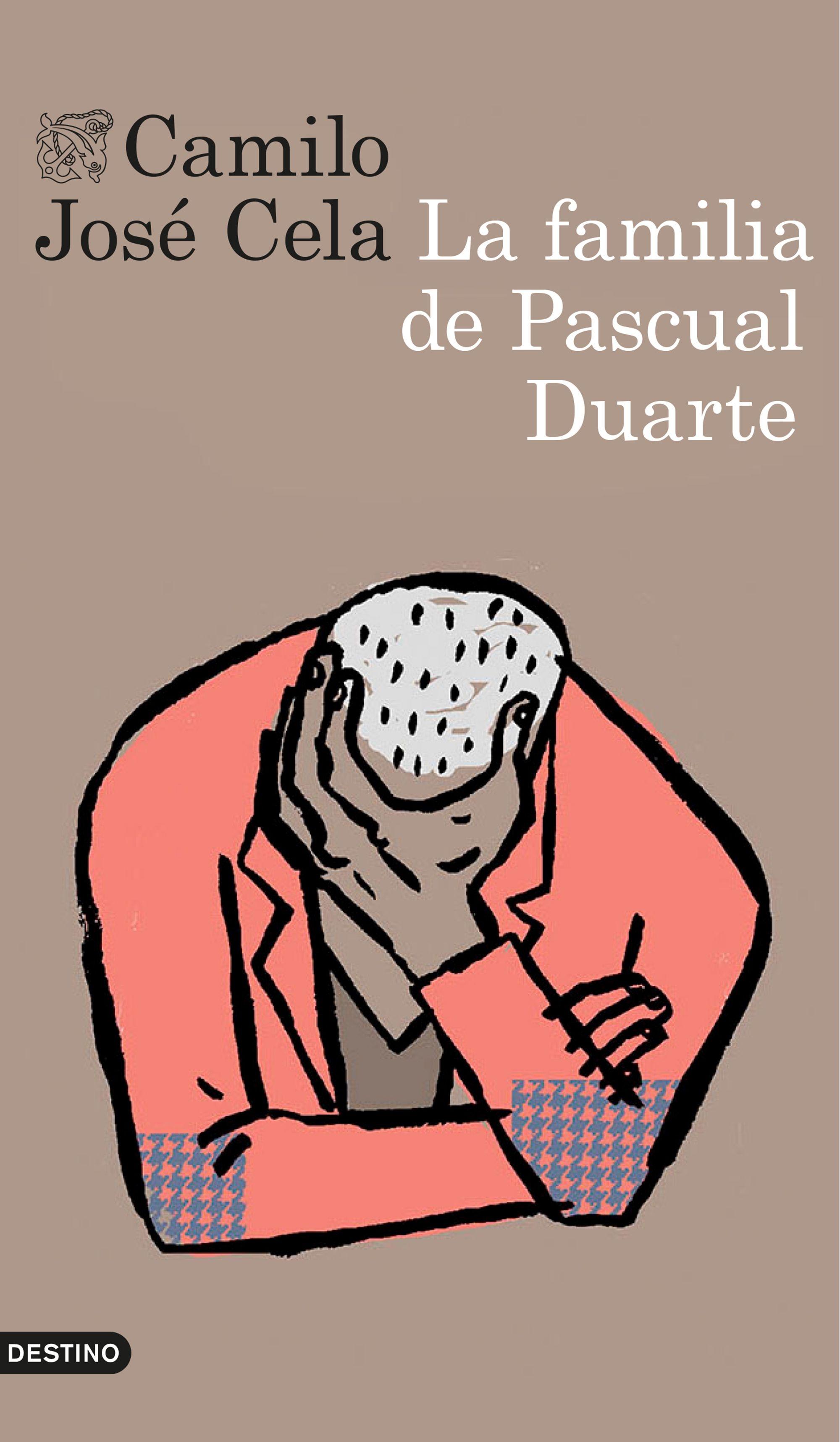 · La familia de Pascual Duarte · Cela, Camilo José Destino, Ediciones