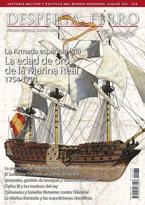 Desperta Ferro. Número especial - XXXVIII: La Armada española (VII): La edad de oro de la Marina Real "1754-1793". 