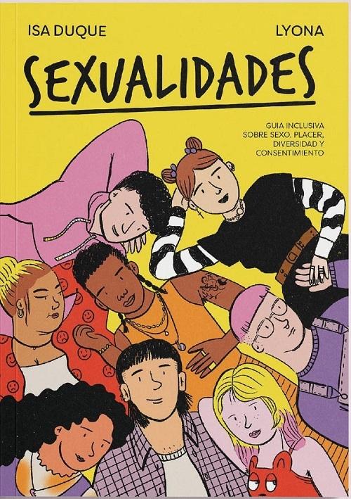 Sexualidades "Guía inclusiva sobre sexo, placer, diversidad y consentimiento". 