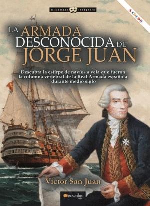 La Armada desconocida de Jorge Juan. 