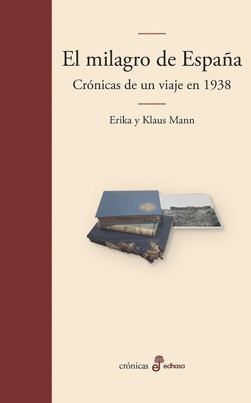 El milagro de España "Crónicas de un viaje en 1938". 