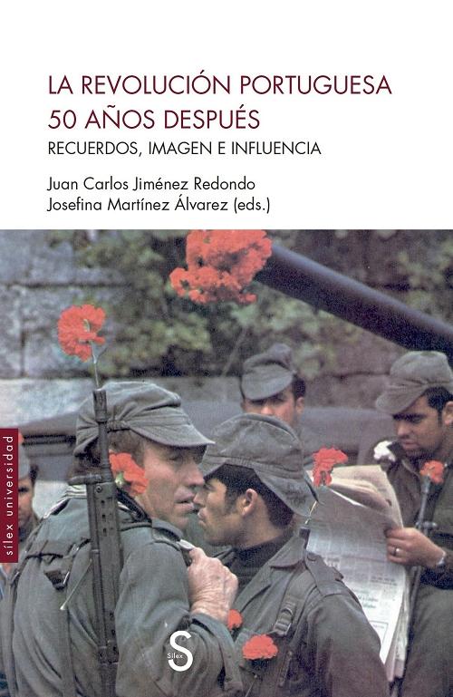 La Revolución portuguesa 50 años después "Recuerdos, imagen e influencia"