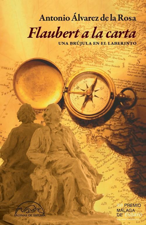 Flaubert a la carta "Una brújula en el laberinto".