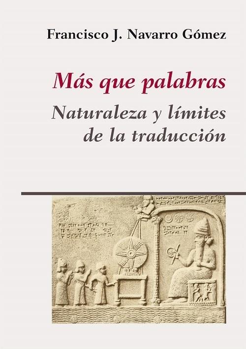 Más que palabras "Naturaleza y límites de la traducción".